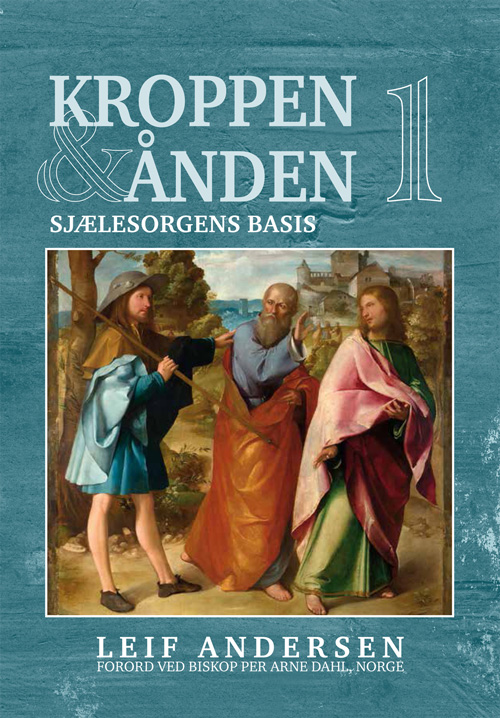 Kroppen og ånden 1- Sjælesorgens basis