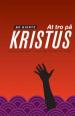 At tro på Kristus