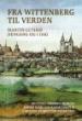 Fra Wittenberg til verden - Martin Luther
