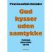 Gud kysser uden samtykke - politisk ukorrekte opråb