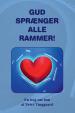 Gud sprænger alle rammer