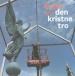 Noget omden kristne tro